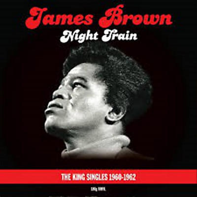 James Brown - Night Train-King Singles 60-62