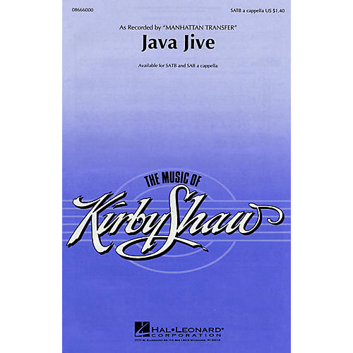 Hal Leonard Java Jive (SAB a cappella) SAB A Cappella by The Manhattan Transfer Arranged by Kirby Shaw