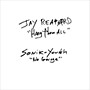 ALLIANCE Jay Reatard / Sonic Youth - Hang Them All / No.Garage