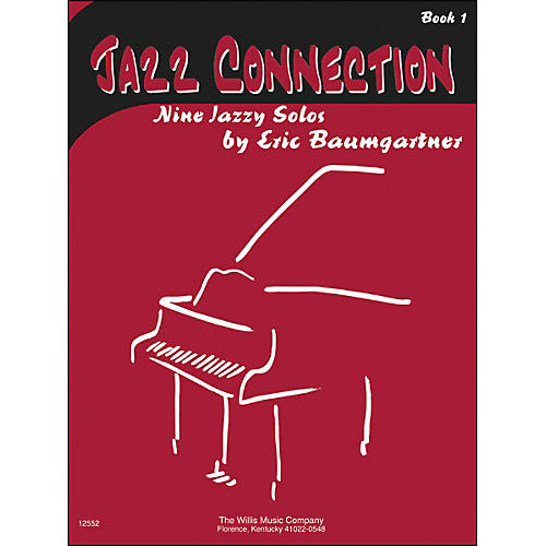 Jazz Connection Book 1 Nine Jazzy Solos by Eric Baumgartner