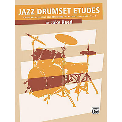 Alfred Jazz Drumset Etudes Developing Solo Techniques and Melodic Vocabulary Vol. 1 Book