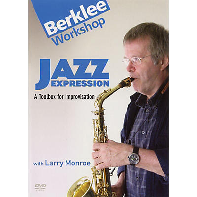 Berklee Press Jazz Expression (A Toolbox for Improvisation) Berklee DVD Series DVD Written by Larry Monroe