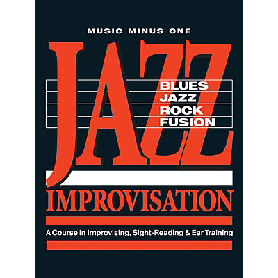 Music Minus One Jazz Improvisation: A Complete Course Music Minus One Series Softcover with CD Written by Tom Collier