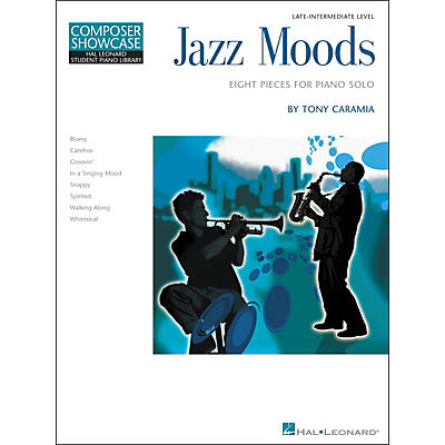 Hal Leonard Jazz Moods - Eight Pieces For Piano Solo Composer Showcase Level 5 Late Intermediate Hal Leonard Student Piano Library by Tony Caramia