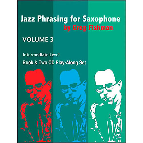 Jazz Phrasing For Saxophone Vol.3