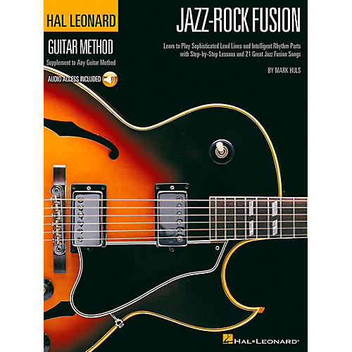 Hal Leonard Jazz-Rock Fusion Guitar Stylistic Supplement To The Hal Leonard Guitar Method Book/CD