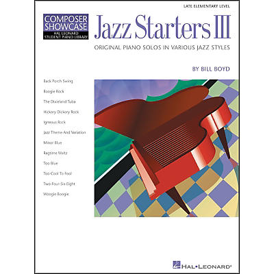 Hal Leonard Jazz Starters III Late Elementary Piano Solos Hal Leonard Student Piano Library by Bill Boyd