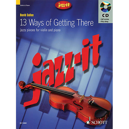 Schott Jazz-it - 13 Ways of Getting There (Jazzy Pieces for Violin and Piano) Schott Series