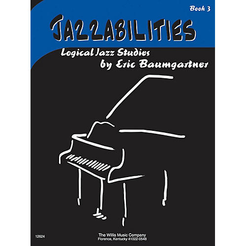 Jazzabilities, Book 3 - Book Only (Early Inter Level) Willis Series by Eric Baumgartner