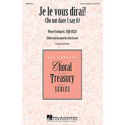 Hal Leonard Je Le Vous Dirai! (Do Not Dare I Say It) SSA arranged by John Leavitt