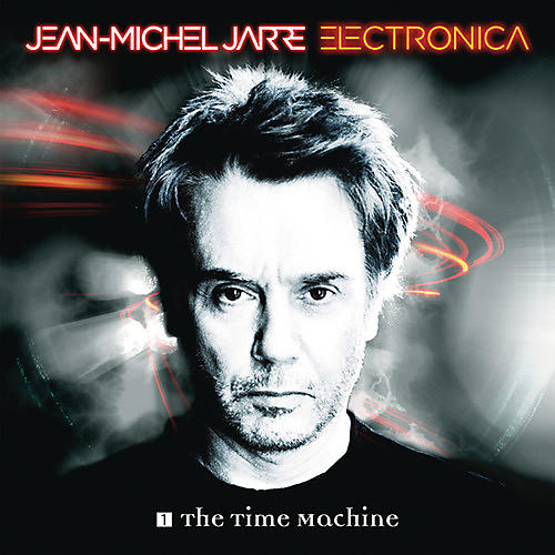Jean-Michel Jarre - Electronica, Vol. 1: The Time Machine