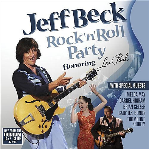 Jeff Beck - Rock 'N' Roll Party: Honoring Les Paul
