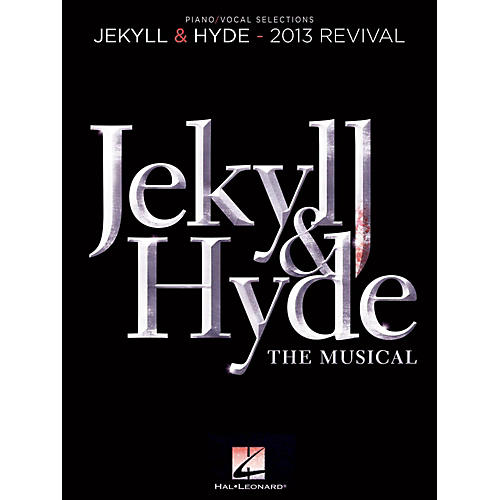 Hal Leonard Jekyll & Hyde - Piano/Vocal Selections (2013 Revival)