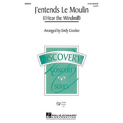 Hal Leonard J'entends le moulin (I Hear the Wind Mill) 2-Part arranged by Emily Crocker