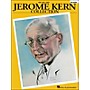 Hal Leonard Jerome Kern Collection - Soft Cover (2nd Edition) arranged for piano, vocal, and guitar (P/V/G)