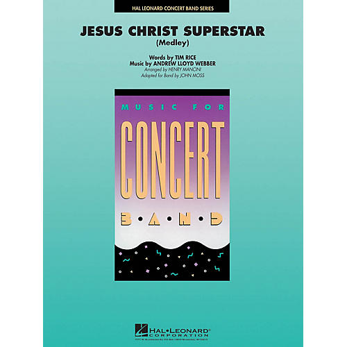 Hal Leonard Jesus Christ Superstar (Medley) Concert Band Level 4 Arranged by John Moss