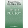 Shawnee Press Jesus Christ, the Apple Tree SATB W/ FLUTE composed by John Purifoy