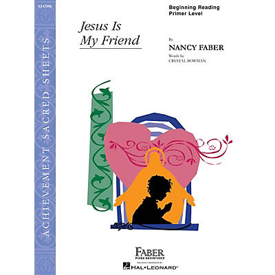 Faber Piano Adventures Jesus Is My Friend Faber Piano Adventures Series by Nancy Faber (Level Beginning Reading/Primer)
