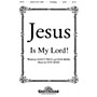 Shawnee Press Jesus Is My Lord! SATB composed by Don Besig