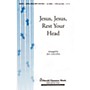 Shawnee Press Jesus, Jesus Rest Your Head 2-Part arranged by Jill Gallina