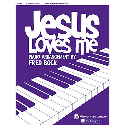 Hal Leonard Jesus Loves Me (Piano Solo) Composed by Bock Fred