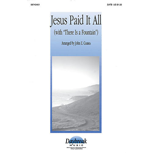 Jesus Paid It All SATB arranged by John E. Coates