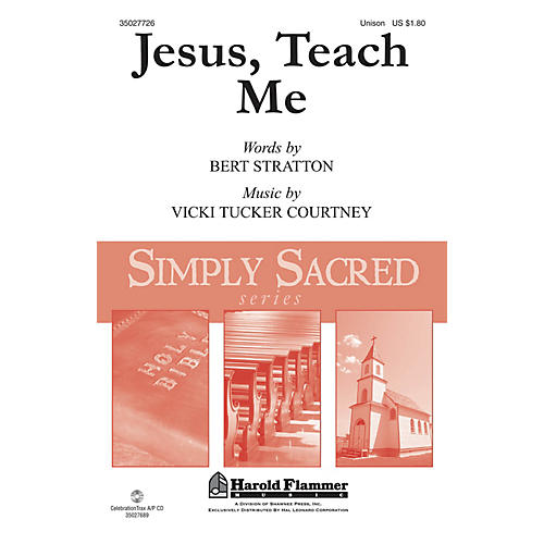 Shawnee Press Jesus, Teach Me UNIS composed by Vicki Tucker Courtney