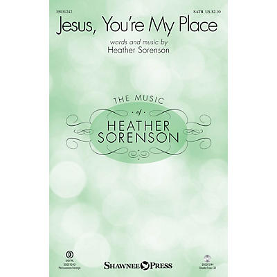 Shawnee Press Jesus, You're My Place SATB composed by Heather Sorenson