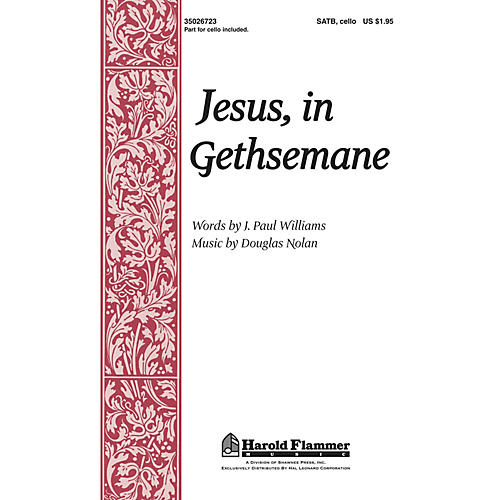 Shawnee Press Jesus, in Gethsemane SATB composed by J. Paul Williams