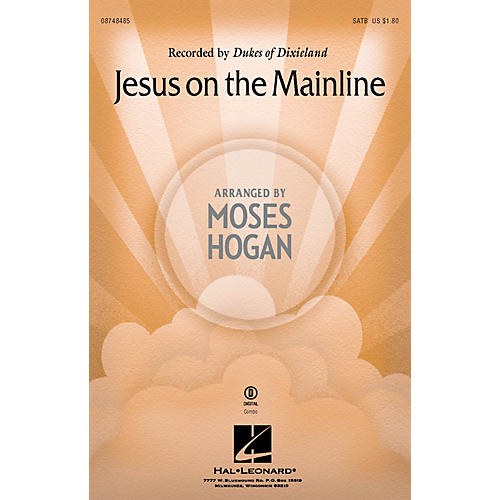 Hal Leonard Jesus on the Mainline SATB by Dukes Of Dixieland arranged by Moses Hogan