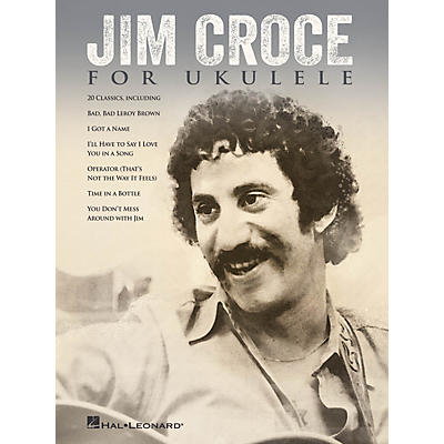 Hal Leonard Jim Croce for Ukulele Ukulele Series Softcover Performed by Jim Croce