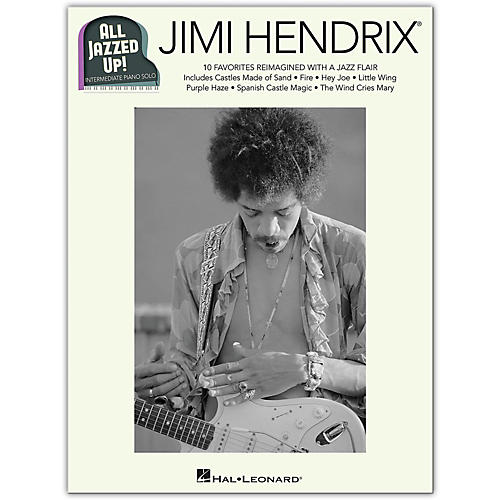 Hal Leonard Jimi Hendrix - All Jazzed Up!  for Intermediate Piano Solo