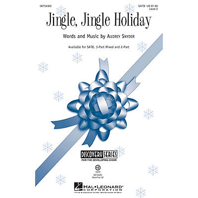 Hal Leonard Jingle, Jingle Holiday (Discovery Level 2) SATB composed by Audrey Snyder