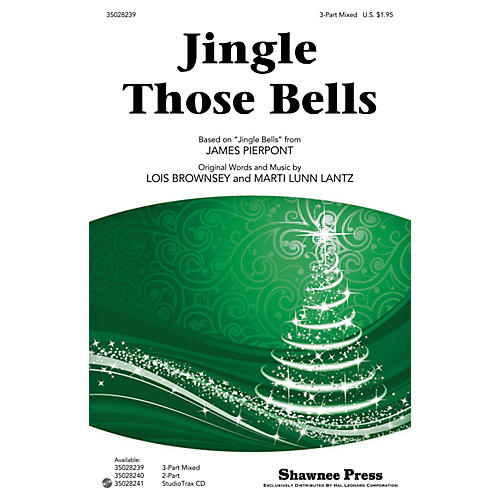 Shawnee Press Jingle Those Bells (incorporating Jingle Bells) 3-Part Mixed arranged by Lois Brownsey