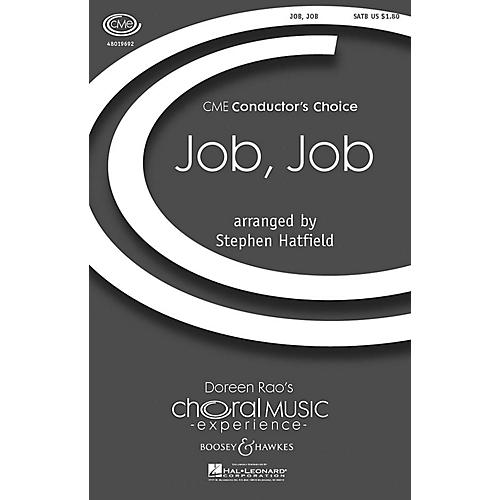 Boosey and Hawkes Job, Job (CME Conductor's Choice) SATB a cappella arranged by Stephen Hatfield