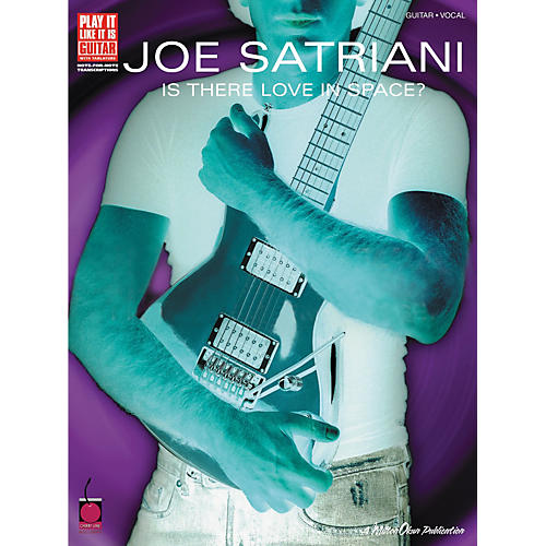 Joe Satriani Is There Love in Space? Guitar Tab Songbook