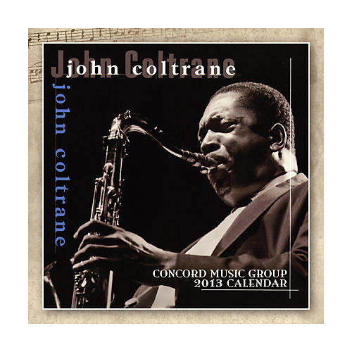 John Coltrane 2013 Square 12x12 Wall Calendar