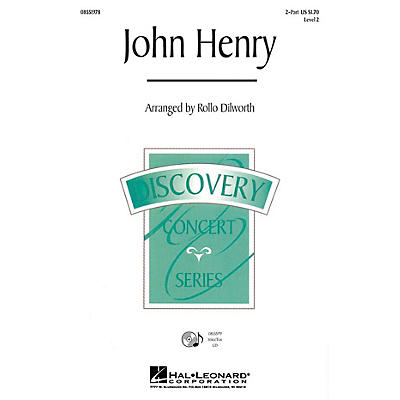 Hal Leonard John Henry 2-Part arranged by Rollo Dilworth