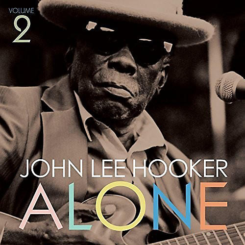 John Lee Hooker - Alone, Vol. 2
