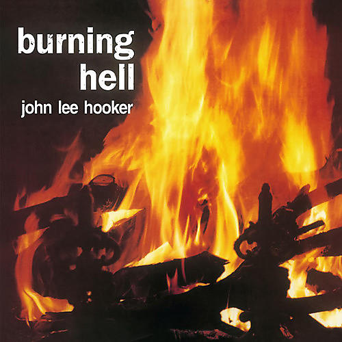 John Lee Hooker - Burning Hell