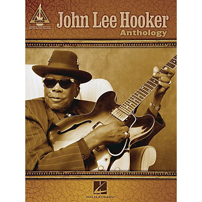 Hal Leonard John Lee Hooker Anthology - Guitar Tab Songbook