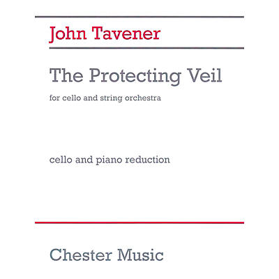 CHESTER MUSIC John Tavener - The Protecting Veil Music Sales America Series Softcover