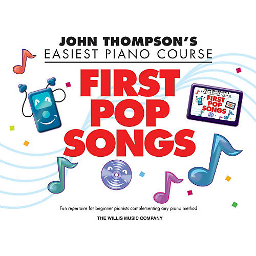 Hal Leonard John Thompson's Easiest Piano Course - First Pop Songs Elementary Songbook