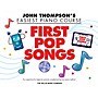 Hal Leonard John Thompson's Easiest Piano Course - First Pop Songs Elementary Songbook