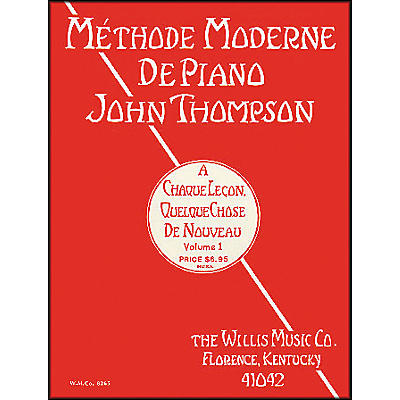 Willis Music John Thompson's Modern Course for The Piano Volume 1 (French Edition)