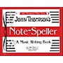 Willis Music John Thompson's Note Speller A Music Writing Book