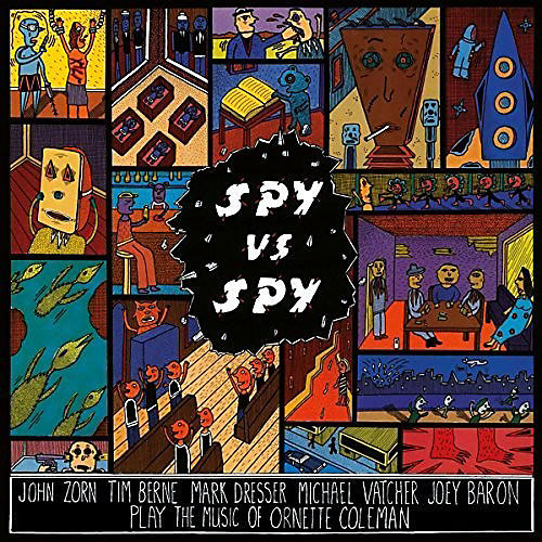 John Zorn - Spy Vs Spy: Music Of Ornette Coleman