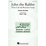 Hal Leonard John the Rabbit (Three Call and Response Songs) SAB arranged by Robert I. Hugh