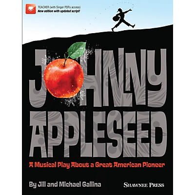 Hal Leonard Johnny Appleseed (Musical) Performance/Accompaniment CD Composed by Jill and Michael Gallina
