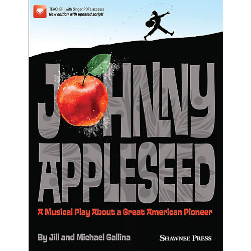 Hal Leonard Johnny Appleseed (Musical) TEACHER BOOK WITH SGR CODE Composed by Jill and Michael Gallina